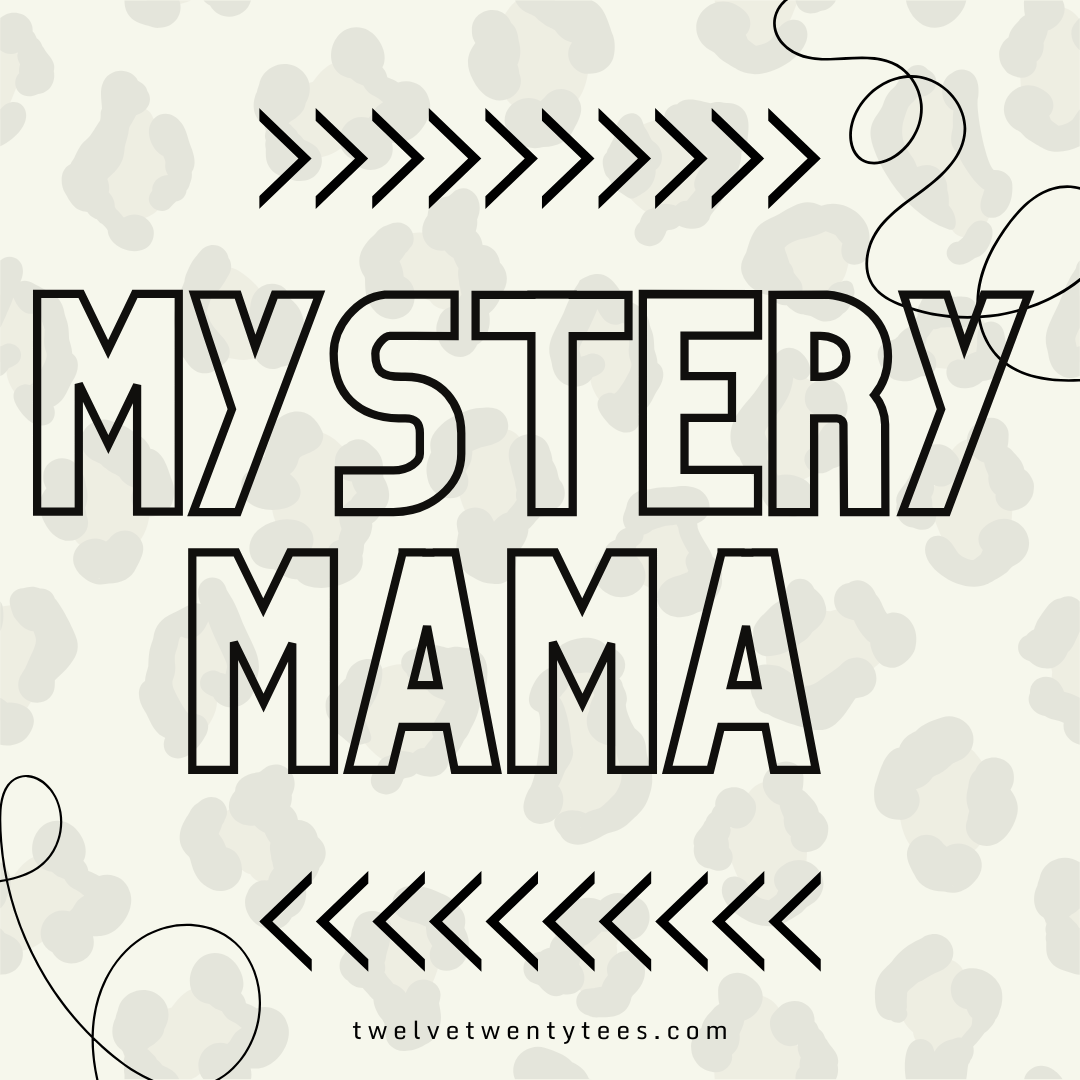Mystery Mama Shirts