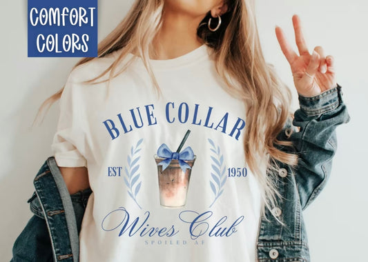 Blue collar wives Comfort Colors