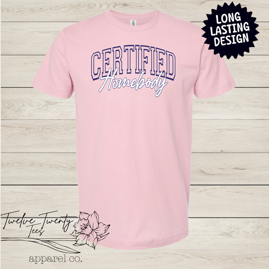 Certified Homebody Tee